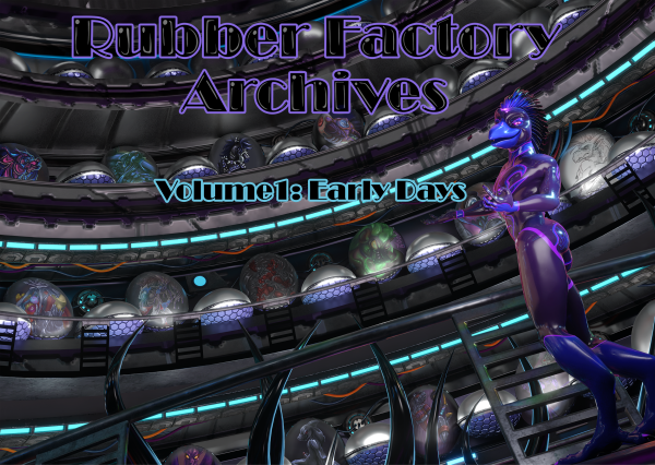 Rubber Factory Archives - Volume 1 - Early Days