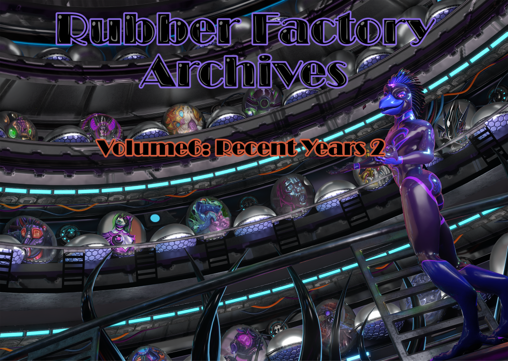 Rubber Factory Archives – Volume 6 – Recent Years 2